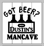 Got Beer? Mancave with name 14x14