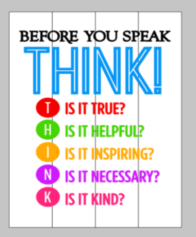 Before you speak THINK 14x17