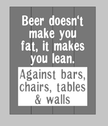 Beer doesn't make you fat 14x17
