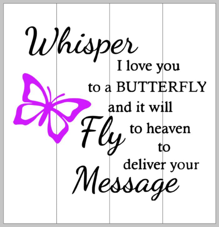 Whisper I love you to a Butterfly 14x14