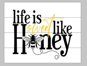 Life is sweet like honey