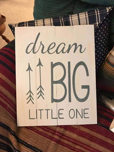 Dream big little one with arrows 14x17