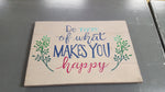 Do more of what makes you happy 14x20