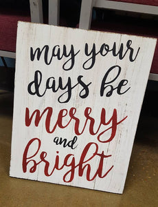 May your days be merry and bright 14x17