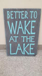 Better to wake at the Lake 14x20