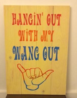 Hang out with my wang out 14x20