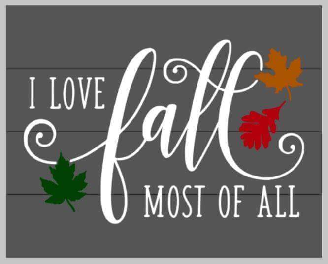 I love fall most of all 14x17