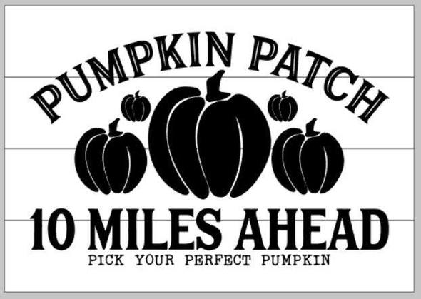 pumpkin patch 10 miles ahead 14x17