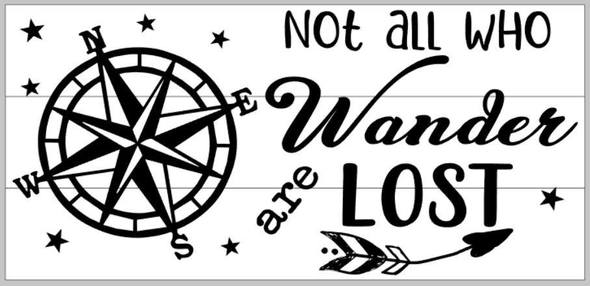 Not all who wonder are lost (big compass) 10.5x22