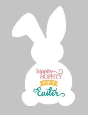 Easter Bunny - Hippity Hoppity Happy Easter
