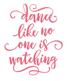 Dance like no one is watching 14x17