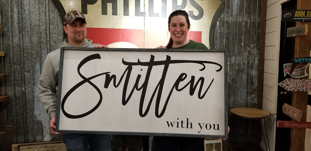 Oversized sign - Smitten with you
