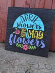 April showers bring may flowers 14x14