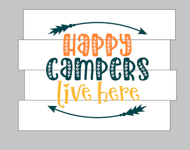 Happy campers live here staggered 14x17