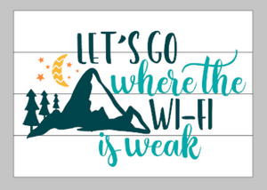 Let's go where the wi-fi is weak 14x20