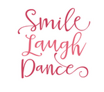 Smile Laugh Dance 14x14