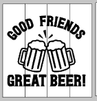 Good friends great beer 14x14