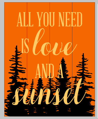 All you need is love and a sunset 14x17