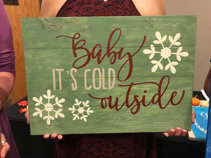 Baby its cold outside with snowflakes 14x20