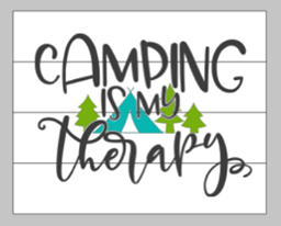 Camping is my therapy 14x17