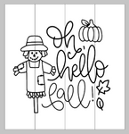 oh hello fall with scarecrow 14x14