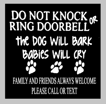 Do not knock or ring the doorbell 14x14