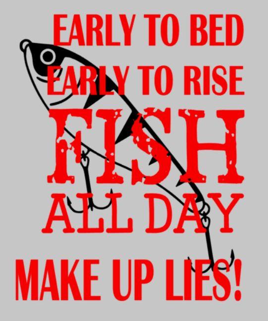 Early to bed early to rise fish all day make up lies 14x17