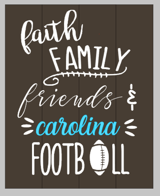 Faith family friends & (your team) football 14x17