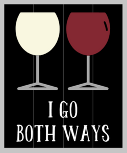 I go both ways - wine 14x17