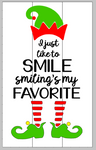 I just like to smile- Smiling's my favorite 10.5x17