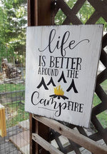 Life is better around the campfire 14x17