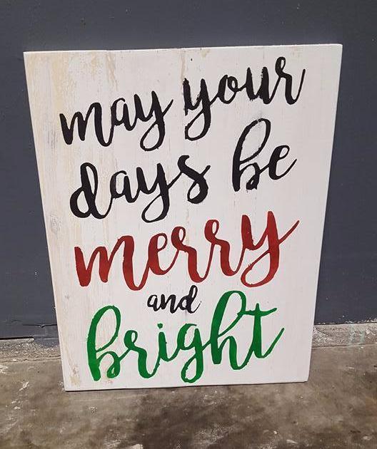 May your days be merry and bright 14x17
