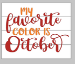 My favorite color is October 14x17
