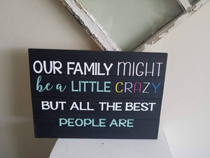 Our family might be a little crazy 14x20