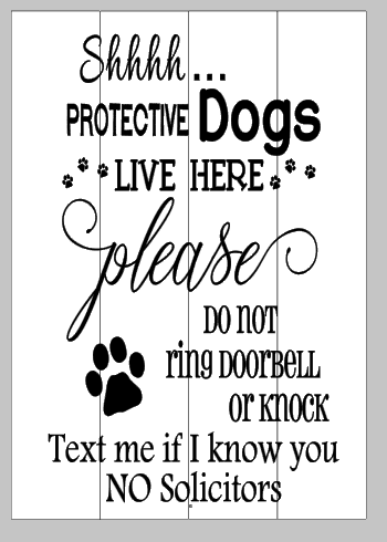 shh protective dogs live here 14x20