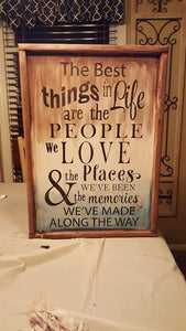 The best things in life are the people we love 14x20