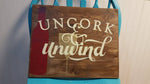 Uncork and unwind 14x17
