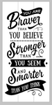 You are braver than you believe stronger than you seem and smarter than you think-autism 10.5x22