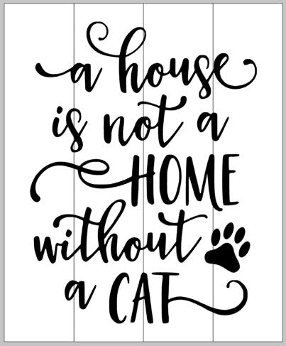 A house is not a home without a cat with 1 paw 14x17