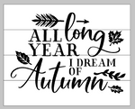 All year long I dream of autumn 14x17