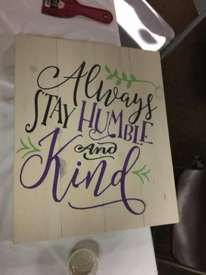 always stay humble and kind-leafy design on top 14x17