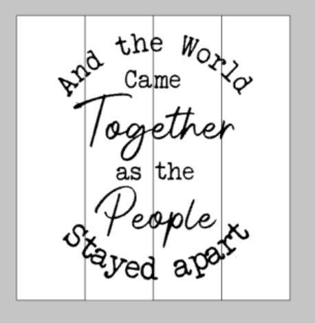 And the world came together as the people stayed apart 14x14