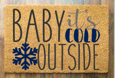 Baby it's cold outside with snowflakes