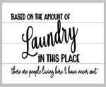 Bases on the amount of laundry in this place there are people living here I have never met 14x17