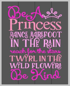 Be a princess dance barefoot in the rain 14x17