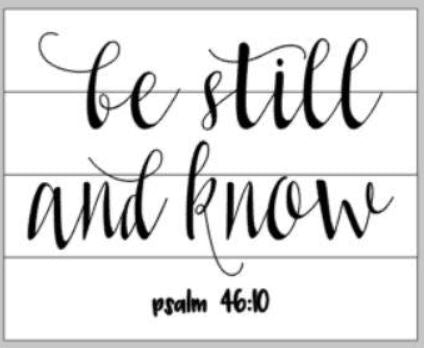 Be still and know that I am God  14x17