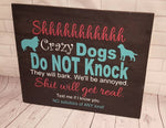 Shh, Crazy dogs, do not knock 14x17