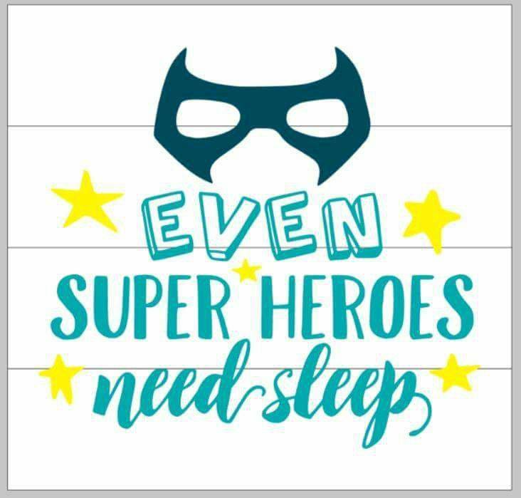 Even super heroes need sleep 14x14