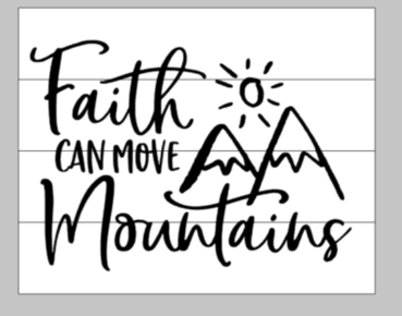 Faith can move mountains 14x17