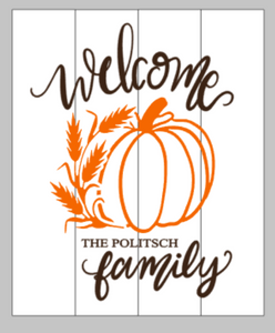 Welcome with family name harvest pumpkin 14x17
